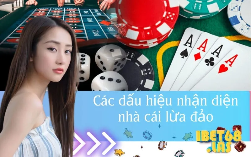 Các dấu hiệu nhận diện nhà cái lừa đảo