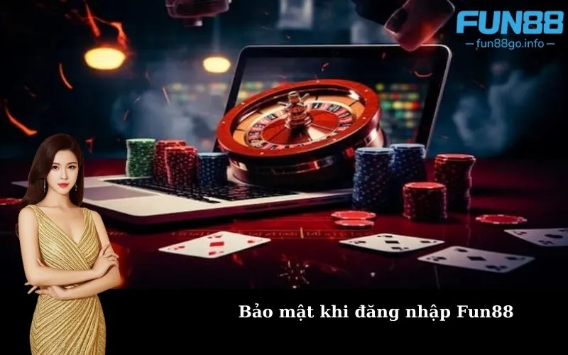 Bảo mật khi đăng nhập Fun88